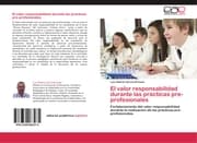 Cover von El valor responsabilidad durante las prácticas pre-profesionales