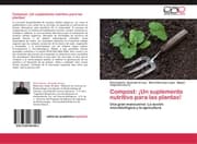 Cover von Compost: ¡Un suplemento nutritivo para las plantas!