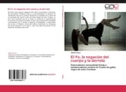 Cover von El Yo, la negación del cuerpo y la derrota