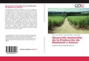 Cover von Desarrollo Sostenible de la Producción de Bioetanol y Azúcar