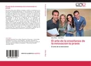 Cover von El arte de la enseñanza de la innovación la praxis