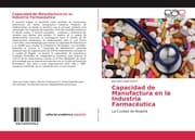 Cover von Capacidad de Manufactura en la Industria Farmacéutica
