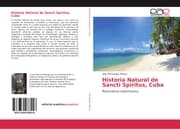 Cover von Historia Natural de Sancti Spíritus, Cuba