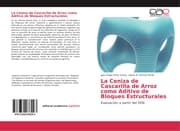 Cover von La Ceniza de Cascarilla de Arroz como Aditivo de Bloques Estructurales