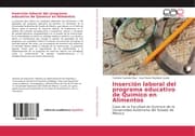 Cover von Inserción laboral del programa educativo de Químico en Alimentos