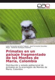 Cover von Primates en un paisaje fragmentado de los Montes de María, Colombia