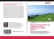 Cover von Ordenamiento Urbano de sistemas verdes y públicos con riesgo sísmico