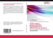 Cover von Cultura ética, gobernabilidad, legitimidad en la administración pública