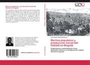 Cover von Barrios populares y producción social del hábitat en Bogotá