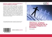 Cover von Allichina: análisis comunicacional de la justicia indígena en Ecuador