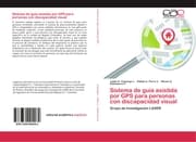 Cover von Sistema de guía asistida por GPS para personas con discapacidad visual