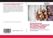 Cover von Conocimiento Micológico Tradicional en una Comunidad Campesina Otomí