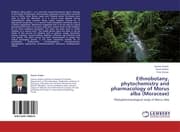 Cover von Ethnobotany, phytochemistry and pharmacology of Morus alba (Moraceae)