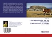 Cover von Latex agglutination test for diagnosis of trypanosomosis in animals