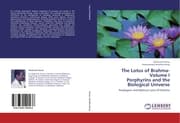Cover von The Lotus of Brahma- Volume I Porphyrins and the Biological Universe