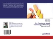Cover von Dry Coating: A Novel Technology of Coating