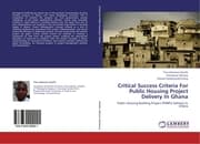 Cover von Critical Success Criteria For Public Housing Project Delivery In Ghana