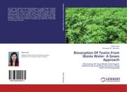 Cover von Biosorption Of Toxins From Waste Water- A Green Approach