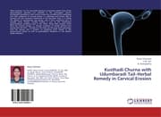 Cover von Kusthadi Churna with Udumbaradi Tail-Herbal Remedy in Cervical Erosion