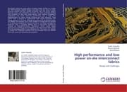 Cover von High performance and low power on-die interconnect fabrics