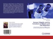 Cover von Human Fidgetin and Its Functions in Mitosis and Cell Migration