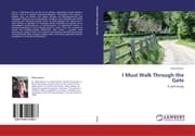Cover von I Must Walk Through the Gate
