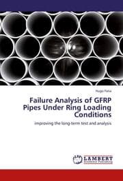 Cover von Failure Analysis of GFRP Pipes Under Ring Loading Conditions