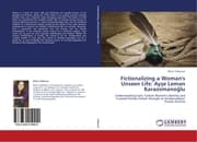 Cover von Fictionalizing a Woman's Unseen Life: Ayse Leman Karaosmanoglu