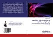 Cover von The Public Performances of Pop Star Lady Gaga