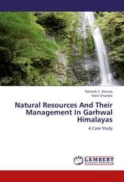 Cover von Natural Resources And Their Management In Garhwal Himalayas