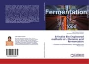 Cover von Effective Bio-Engineered methods in L-Glutamic acid fermentation
