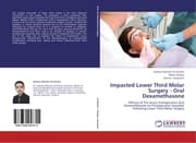 Cover von Impacted Lower Third Molar Surgery - Oral Dexamethasone