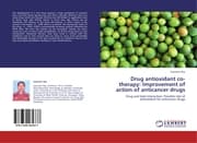 Cover von Drug antioxidant co-therapy: Improvement of action of anticancer drugs