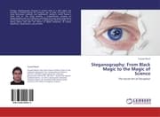 Cover von Steganography: From Black Magic to the Magic of Science
