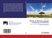 Cover von Effects of Northern Uganda Insurgency on Education