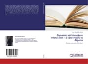 Cover von Dynamic soil structure interaction - a case study in Algeria