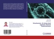 Cover von Emulsomes: A rising tool against visceral leishmaniasis