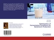 Cover von Optimization of Fermentation Conditions for Bacteriocin Production