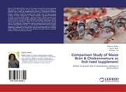 Cover von Comparison Study of Maize Bran & Chickenmanure as Fish Feed Supplement