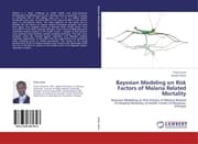Cover von Bayesian Modeling on Risk Factors of Malaria Related Mortality