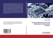 Cover von Testing Methods For Fault Detection In Electronic Circuits