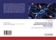 Cover von A Microcontroller Based Ultrasonic System to Help Blind People