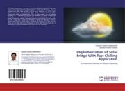 Cover von Implementation of Solar Fridge With Fast Chilling Application