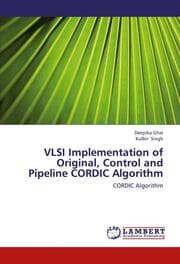 Cover von VLSI Implementation of Original, Control and Pipeline CORDIC Algorithm