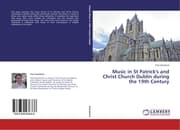 Cover von Music in St Patrick's and Christ Church Dublin during the 19th Century