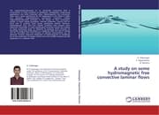 Cover von A study on some hydromagnetic free convective laminar flows