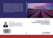 Cover von A Statistical Study of Certain Aspects of Written Tamil Corpus