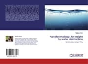 Cover von Nanotechnology: An Insight to water disinfection