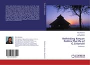 Cover von Rethinking Kenyan Politics:The life of G.G.Kariuki
