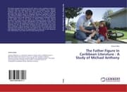 Cover von The Father Figure In Caribbean Literature : A Study of Michael Anthony